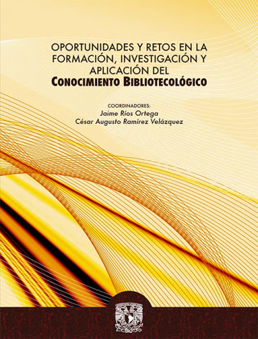 Oportunidades y retos en la formación, investigación y aplicación del conocimiento bibliotecológico