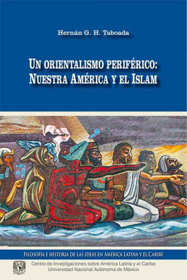 Un orientalismo periférico: Nuestra América y el Islam