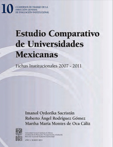 Estudio Comparativo de Universidades Mexicanas. Fichas Institucionales 2007-2011
