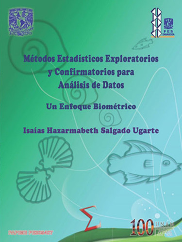 Métodos Estadísticos Exploratorios y Confirmatorios para Análisis de Datos.