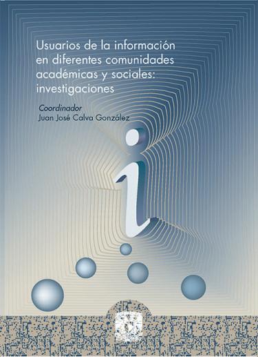 Usuarios de la información en diferentes comunidades académicas y sociales: investigaciones