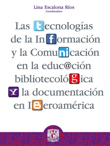 Las tecnologías de la información y la comunicación en la educación bibliotecológica y la documentación en Iberoamérica