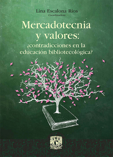 Mercadotecnia y valores: ¿contradicciones en la educación bibliotecológica?