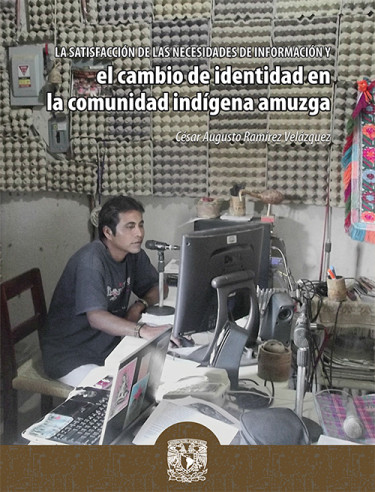 La satisfacción de las necesidades de información y el cambio de identidad en la comunidad indígena amuzga