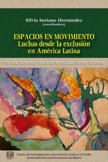 Espacios en movimiento luchas desde la exclusión en América Latina