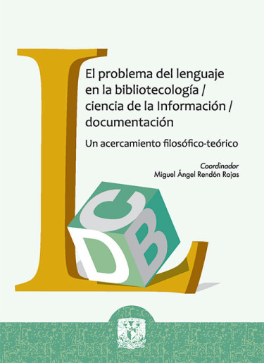 El problema del lenguaje en la bibliotecología / ciencia de la información / documentación: un acercamiento filosófico-teórico