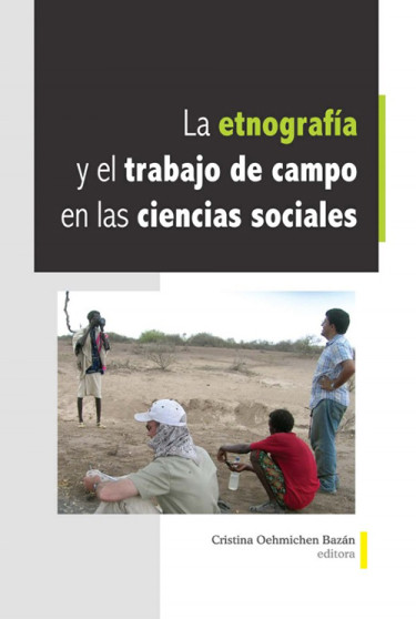 La etnografía y el trabajo de campo en las ciencias sociales