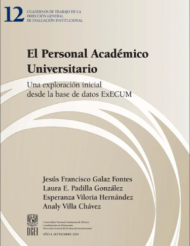 El Personal Académico Universitario. Una exploración inicial desde la base de datos ExECUM