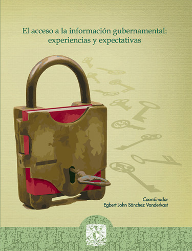 El acceso a la información gubernamental: experiencias y expectativas