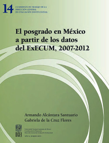 El posgrado en México a partir de los datos del ExECUM, 2007-2012