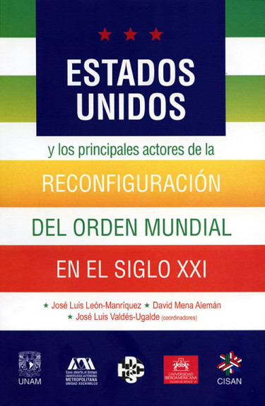 Estados Unidos y los principales actores de la reconfiguración del orden mundial en el siglo XXI