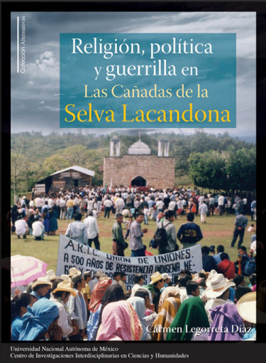 Religión, Política y Guerrilla en Las Cañadas de la Selva Lacandona