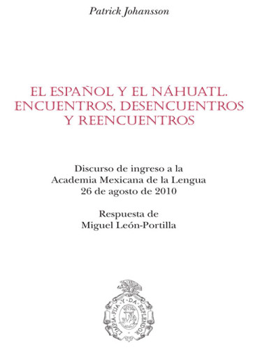 El español y el náhuatl. Encuentros, desencuentros y reencuentros