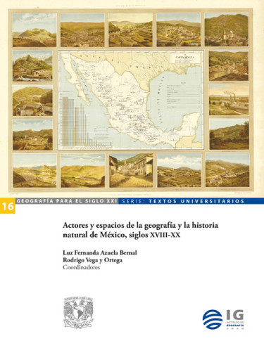 Actores y espacios de la geografía y la historia natural de México