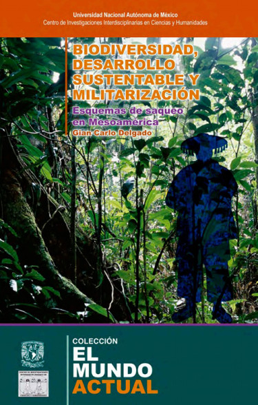 Biodiversidad, desarrollo sustentable y militarización