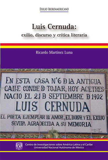 Luis Cernuda: exilio, discurso y crítica literaria