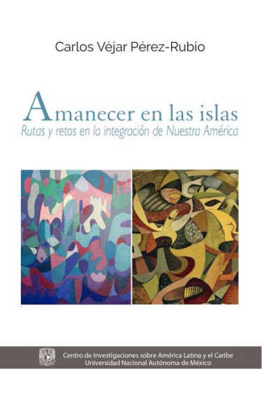 Amanecer en las islas. Rutas y retos en la integración de Nuestra América