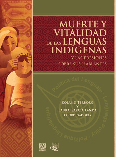 Muerte y vitalidad de lenguas indígenas y las presiones sobre sus hablantes