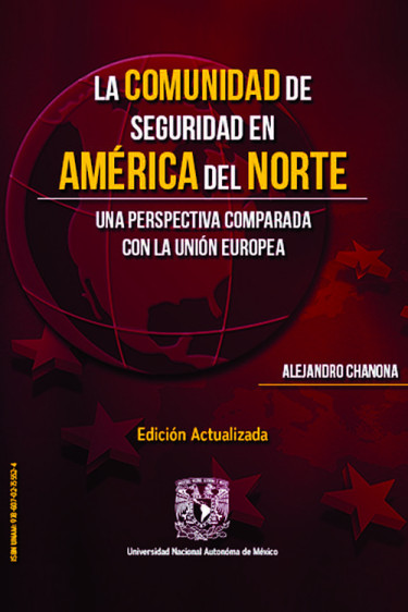La Comunidad de Seguridad en América del Norte. Una Perspectiva Comparada con la Unión Europea