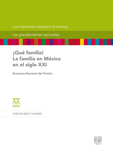 ¡Qué familia! La familia en México en el siglo XXI