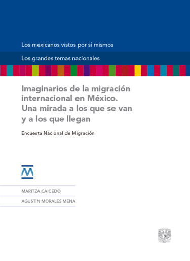 Imaginarios de la migración internacional en México. Una mirada a los que se van y a los que llegan