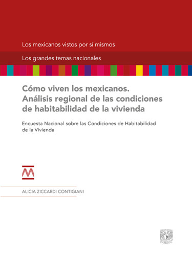 Cómo viven los mexicanos. Análisis regional de las condiciones de habitabilidad de la vivienda