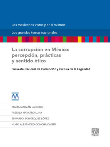 La corrupción en México: percepción, prácticas y sentido ético