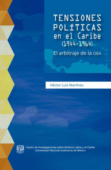 Tensiones políticas en el Caribe (1944-1964) El arbitraje de la OEA