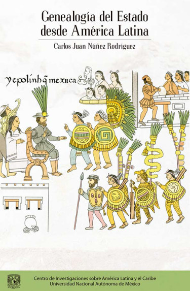 La Genealogía del estado desde América Latina: La invención del Estado-Nación