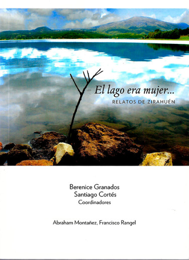 El lago era mujer… Relatos de Zirahuén