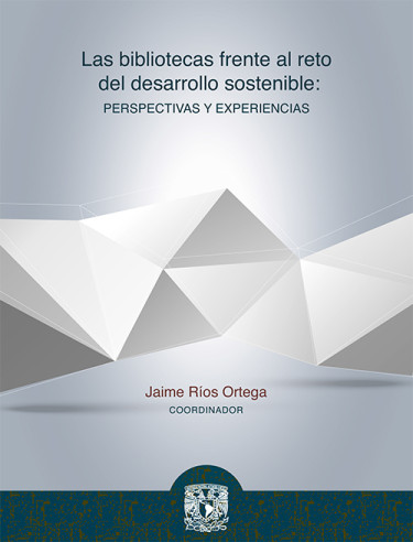 Las bibliotecas frente al reto del desarrollo sostenible: perspectivas y experiencias