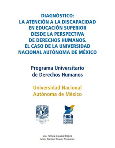 Diagnóstico. La atención a la discapacidad en educación superior desde la perspectiva
de Derechos Humanos