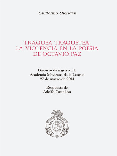 Tráquea traquetea: la violencia en la poesía de Octavio Paz
