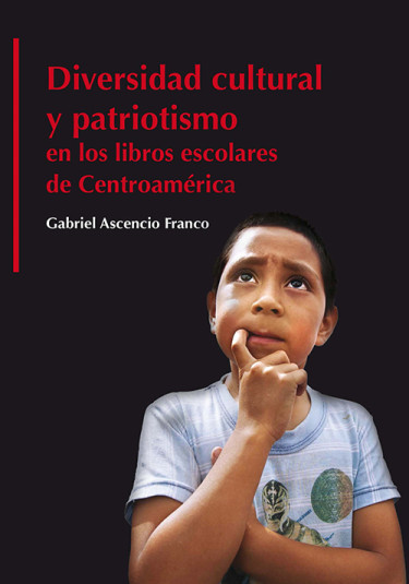 Diversidad cultural y patriotismo en los libros escolares de Centroamérica