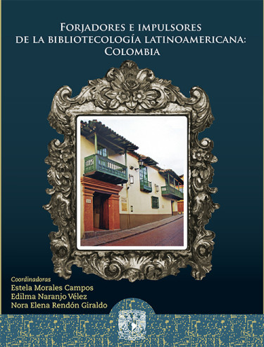 Forjadores e impulsores de la bibliotecología latinoamericana: Colombia