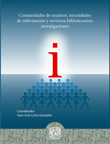 Comunidades de usuarios, necesidades de información y servicios bibliotecarios: investigaciones