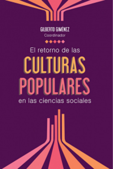 El retorno de las culturas populares en las ciencias sociales