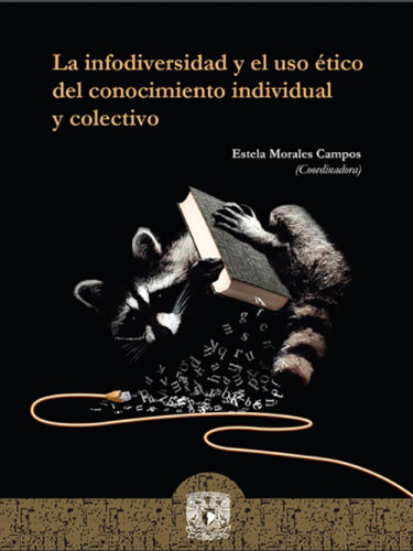 La infodiversidad y el uso ético del conocimiento individual y colectivo