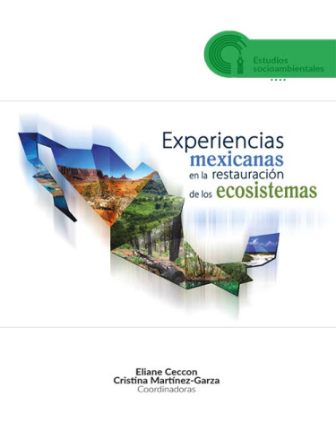 Experiencias mexicanas en la restauración de los ecosistemas