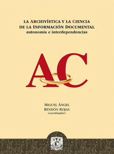 La archivística y la ciencia de la información documental: autonomía e interdependencias
