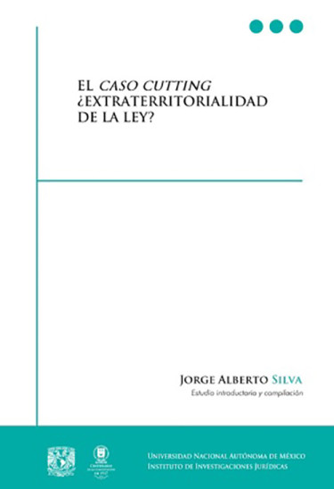 El caso Cutting. ¿Extraterritorialidad de la ley?