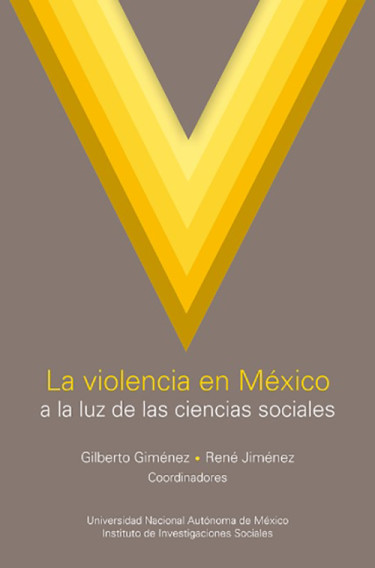 La violencia en México a la luz de las ciencias sociales