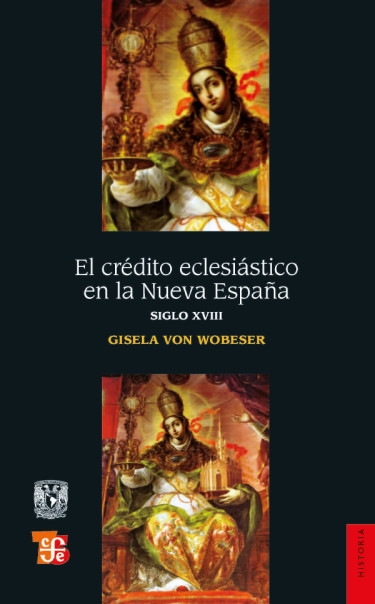 El crédito eclesiástico en la Nueva España, siglo XVIII