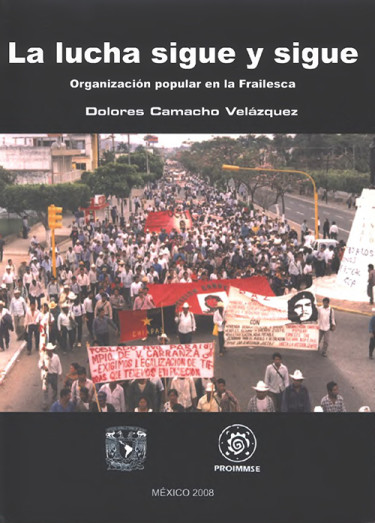 La lucha sigue y sigue. Organización popular en la Frailesca