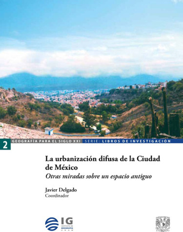 La urbanización difusa de la Ciudad de México
