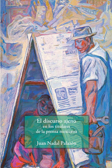 El discurso ajeno en los titulares de la prensa mexicana