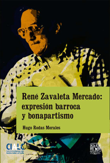 René Zavaleta Mercado: expresión barroca y bonapartismo