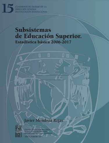 Subsistemas de Educación Superior. Estadística básica 2006-2017