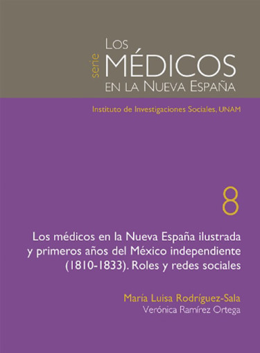 Médicos en la Nueva España ilustrada y primero años del México independiente (1810-1833)