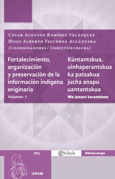 Fortalecimiento, organización y preservación de la información indígena originaria. Volumen 1